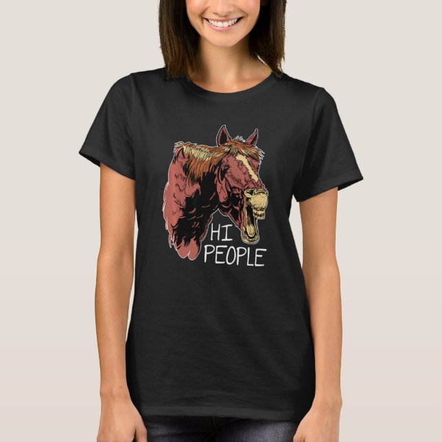 Hi People Graphic Horse Lover Equestrian Rider Hor T-Shirt (Front)