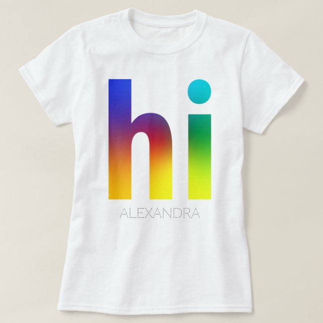Hi Rainbow Gay LGBT Queer Trendy Name Customised T-Shirt (Design Front)