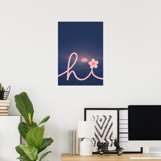 "hi" Script Mountain Sunset Design Poster (Home Office)