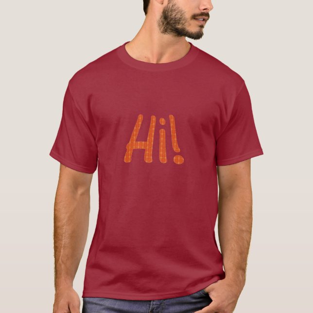 Hi! T-Shirt (Front)