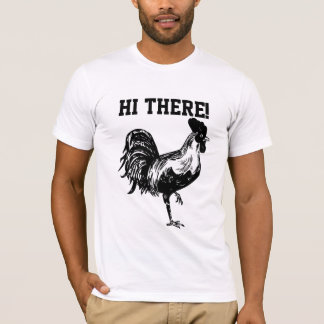 HI there chicken t-shirt