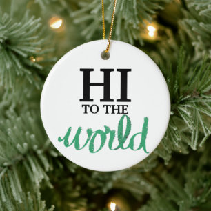 Hi To The World Green Birth Stats Ceramic Tree Decoration