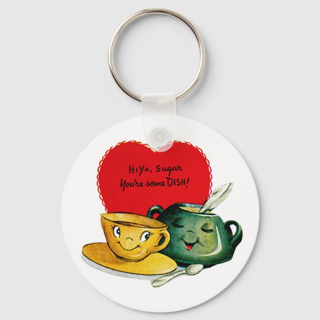 Hi Ya Sugar You're Some DISH! Key Ring (Front)