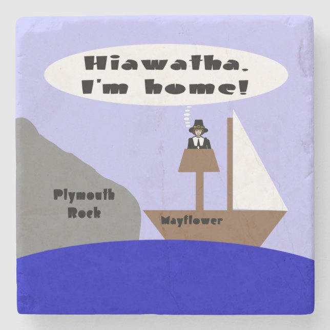 Hiawatha, I'm Home Stone Coaster (Front)