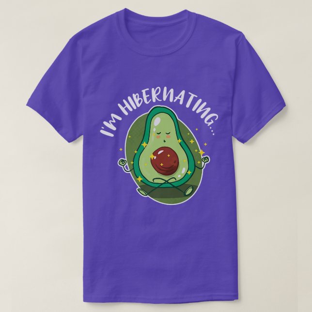 Hibernation I'm Hibernating Funny Avocado Yoga Rel T-Shirt (Design Front)