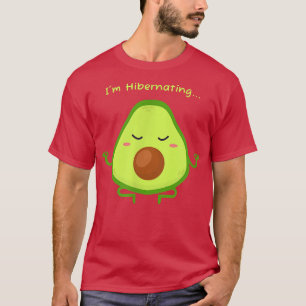 Hibernation Im Hibernating Funny Avocado Yoga Rela T-Shirt