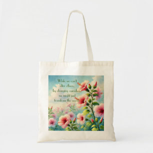 Hibiscus Flowers & Quote Tote Bag
