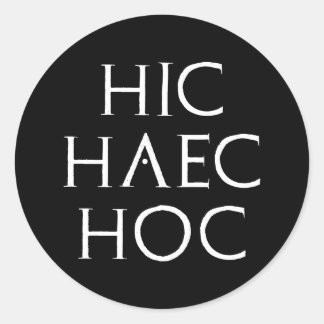 hic haec hoc Latein latin Classic Round Sticker