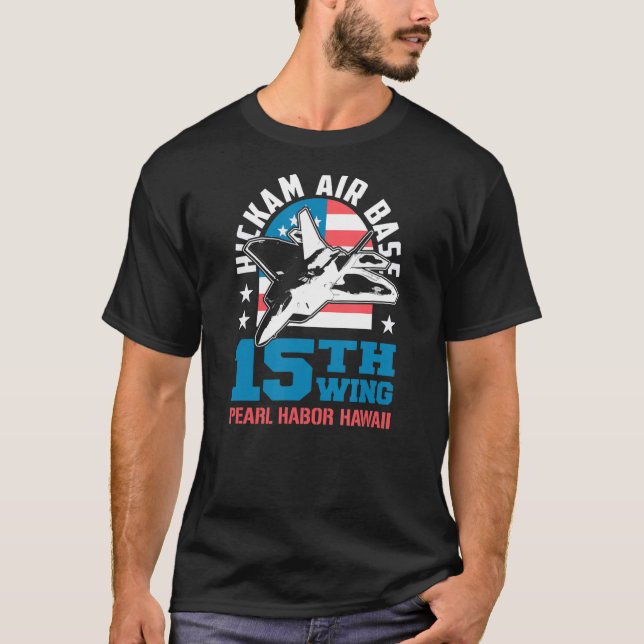 Hickam Air Base Pearl Harbour Hawaii 15th Wing Sou T-Shirt (Front)