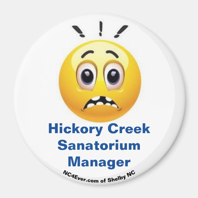 Hickory Creek Sanatorium Manager Fun Magnet (Front)