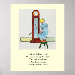 Hickory, dickory, dock! The mouse ran up the clock Poster