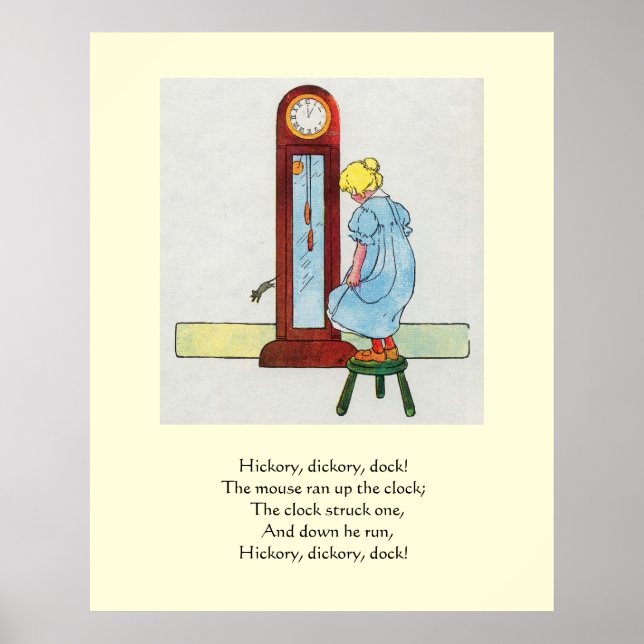 Hickory, dickory, dock! The mouse ran up the clock Poster (Front)