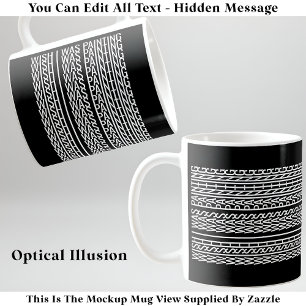 Hidden Message For Any Hobby, Wish I Was 108W Coffee Mug