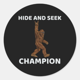 Hide And Seek Champion  Bigfoot Fun Saying Big Foo Classic Round Sticker