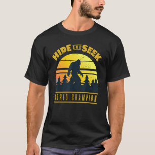 Hide And Seek World Champion T-Shirt