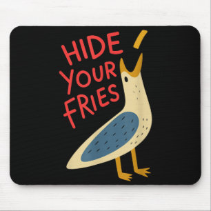 Hide Fries Funny Meme Seagull Men Women Lovers Mouse Mat