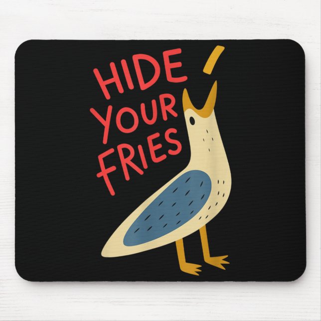 Hide Fries Funny Meme Seagull Men Women Lovers Mouse Mat (Front)