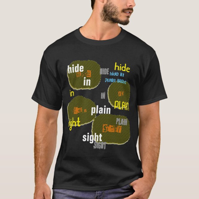 Hide In Plain Sight Tshirt (Front)
