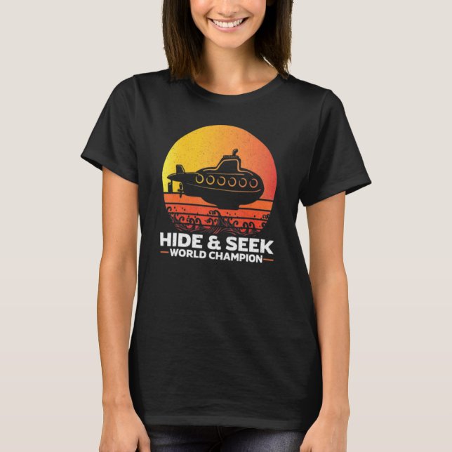 Hide Seek World Champion Submarine Veteran Navy T-Shirt (Front)