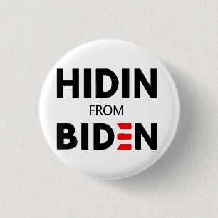HIDEN FROM BIDEN funny meme political Joe Campaign 3 Cm Round Badge