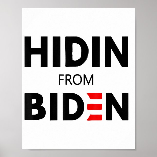 HIDEN FROM BIDEN funny meme political Joe Campaign Poster (Front)