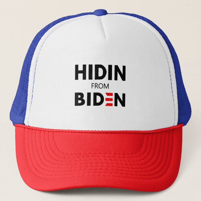HIDEN FROM BIDEN funny meme political Joe Campaign Trucker Hat (Front)