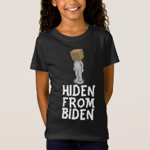 HIDEN FROM BIDEN Girls & Teen T-Shirts