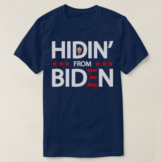Hidin from Biden T-Shirt (Design Front)