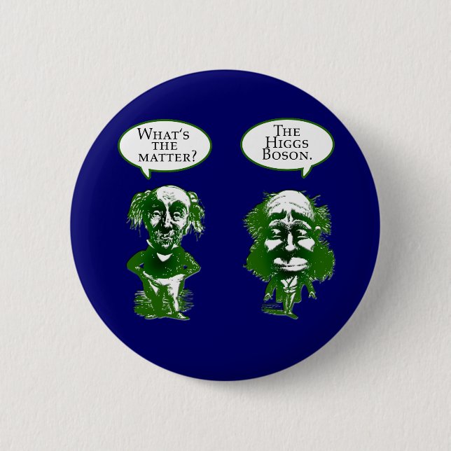 Higgs Boson Physics Humour Gifts 6 Cm Round Badge (Front)