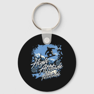 High Altitude Attitude For Snowboard Enthusiasts Key Ring