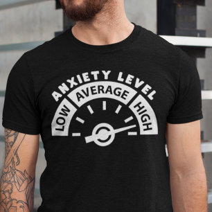 High Anxiety Level Mental Health Awareness T-Shirt