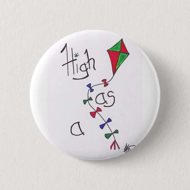 High as a kite 6 cm round badge (Front)