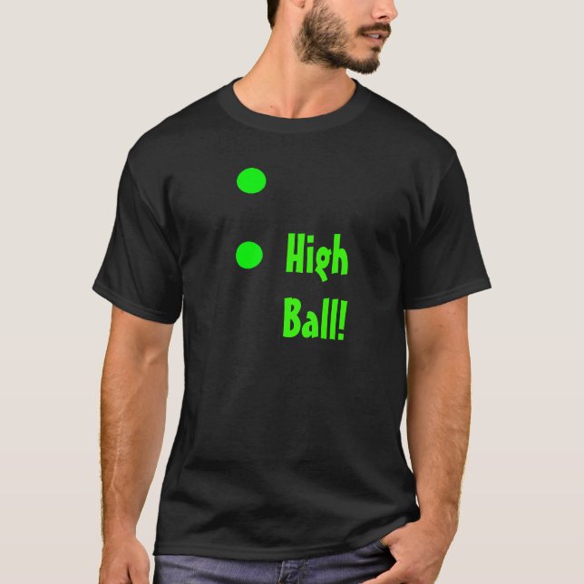 High Ball! T-Shirt (Front)