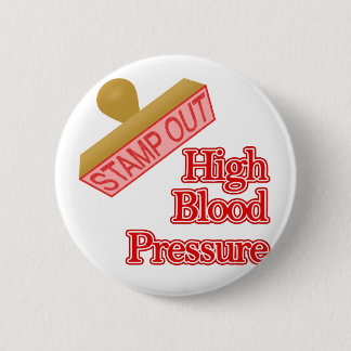 High Blood Pressure 6 Cm Round Badge