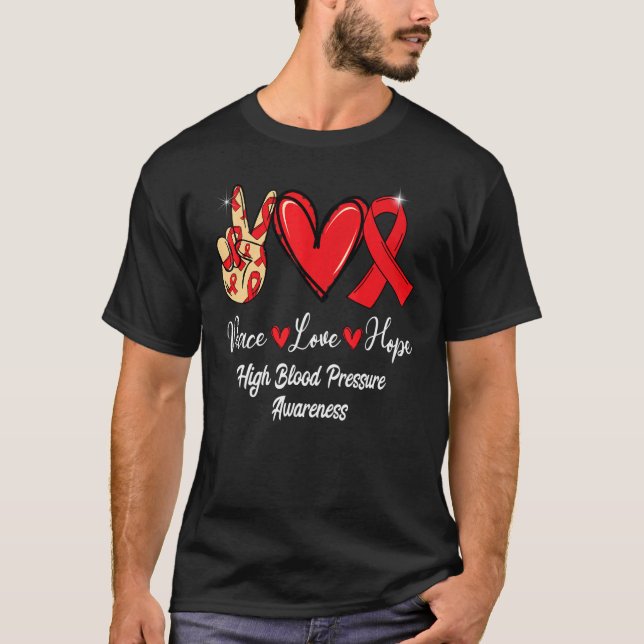 High Blood Pressure Awareness Peace Love Hope Red  T-Shirt (Front)