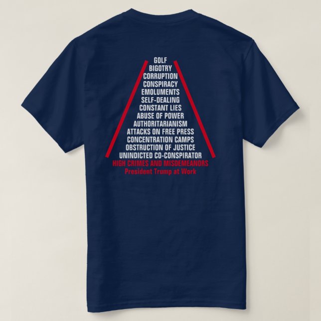 High Crimes and Misdemenours List Impeach Trump T-Shirt (Design Back)