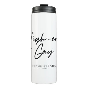 High-End Gay - The White Lotus Thermal Tumbler