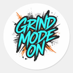 High Energy "Grind Mode On" Hustle Classic Round Sticker