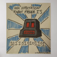 High Expectation Robot Father Poster