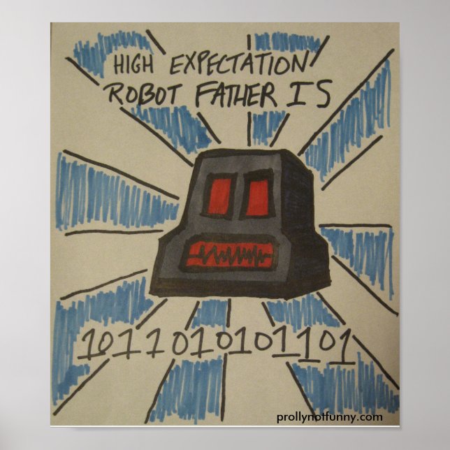 High Expectation Robot Father Poster (Front)