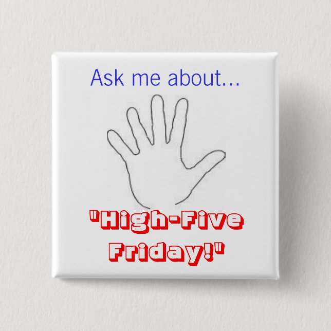 High Five Friday Button (Front)