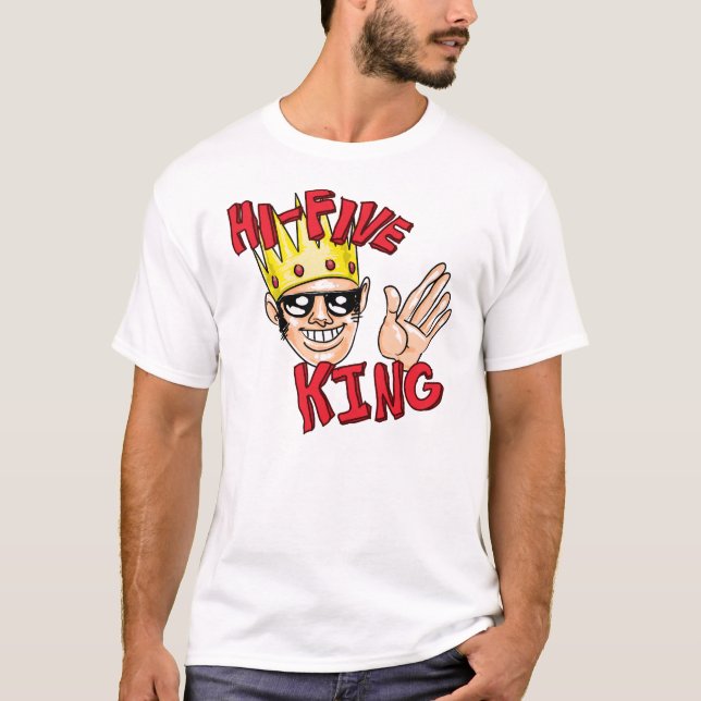 High Five King T-Shirt (Front)