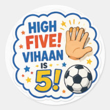 High Five! Vihaan Is 5 Birthday Soccer Party Stick