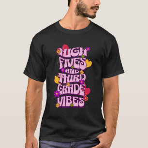 High Fives 3Rd Grade Vibes Back To School Teacher T-Shirt