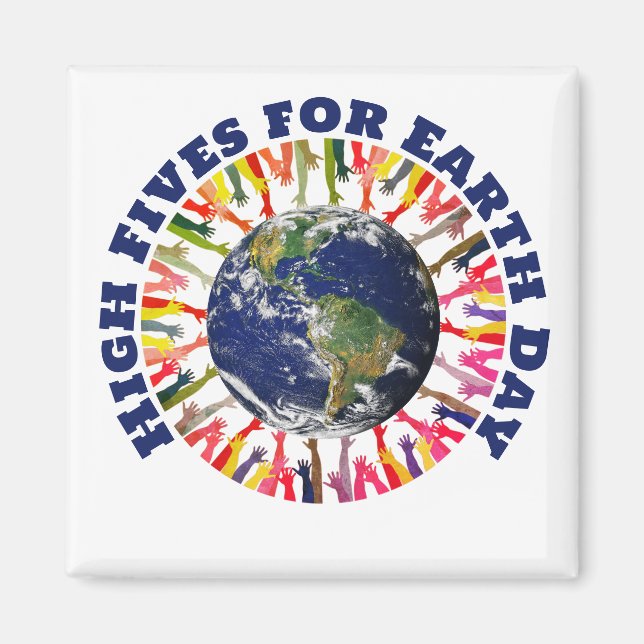 HIGH FIVES FOR EARTH DAY Environmentalist  Magnet (Front)