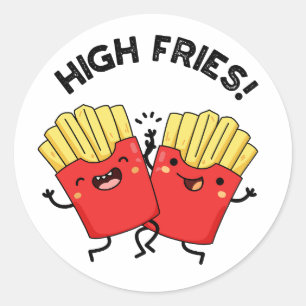 High Fries Funny Friend Pun  Classic Round Sticker