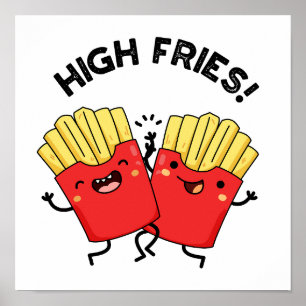 High Fries Funny Friend Puns  Poster