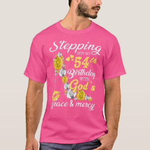 High Heel Stepping Into My 54th Birthday With God T-Shirt