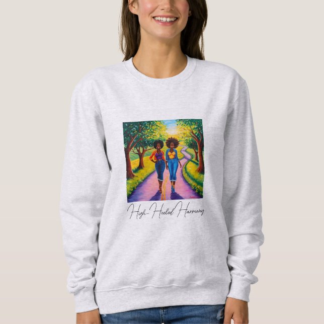 High-Heeled Harmony Sweatshirt (Front)
