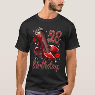 High Heels Stepping Into My 28th Birthday 28 and F T-Shirt